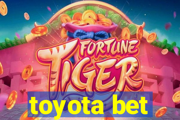 toyota bet